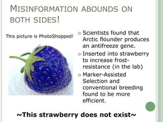 MISINFORMATION ABOUNDS ON
 BOTH SIDES!
                                 Scientists found that
This picture is PhotoShoppe...