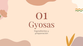 Gyosas
01
Ingredientes y
preparación
 
