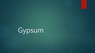 Gypsum
 