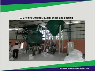 D. Grinding ,mixing , quality check and packing

 