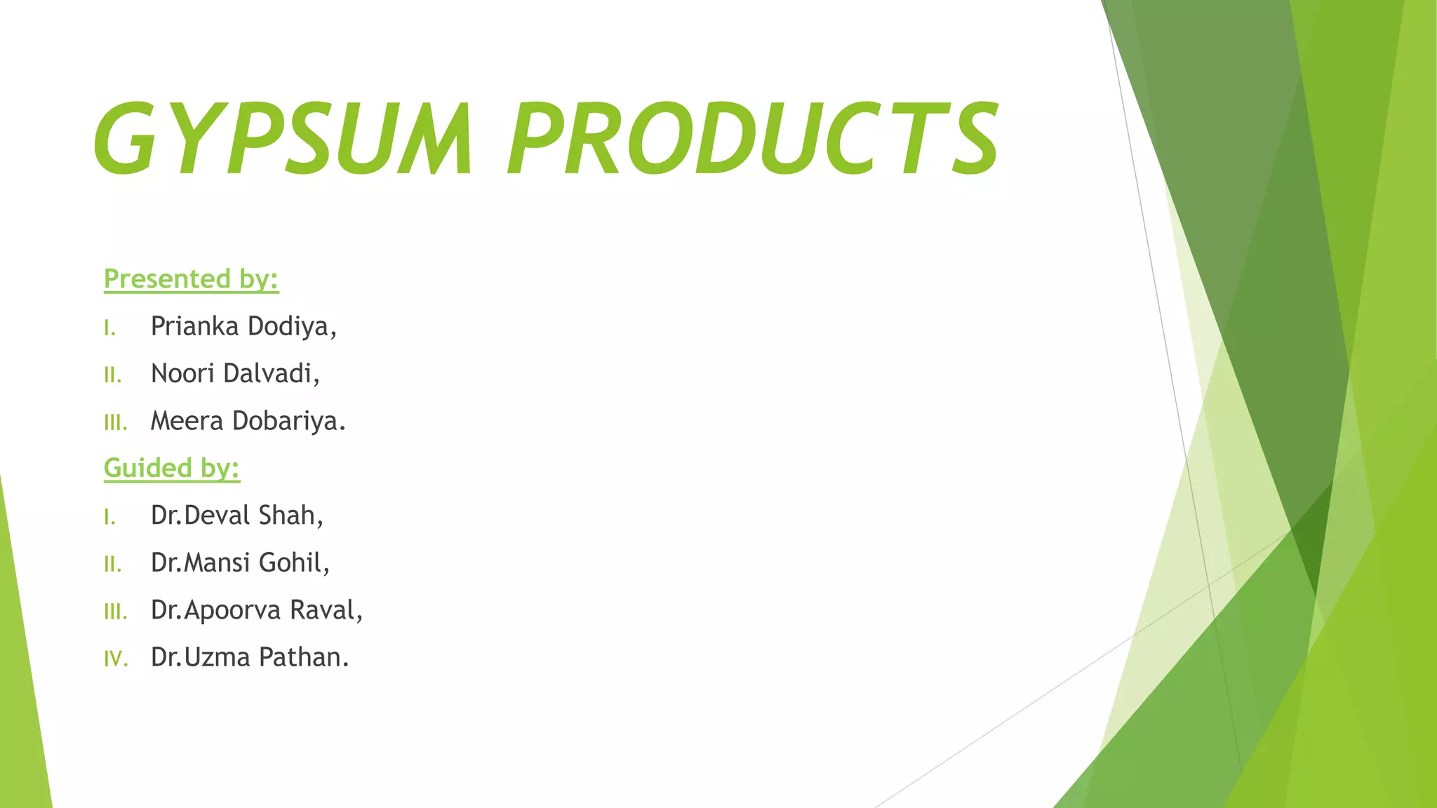 GYPSUM PRODUCTS DENTAL MATERIALS PPT