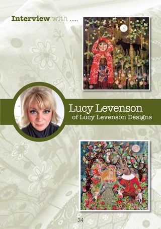 24
Lucy Levenson
of Lucy Levenson Designs
Interview with .....
 