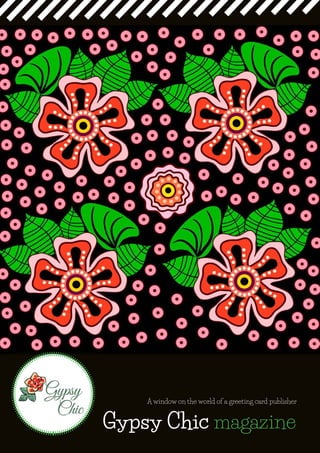 Gypsy Chic magazine
A window on the world of a greeting card publisher
 