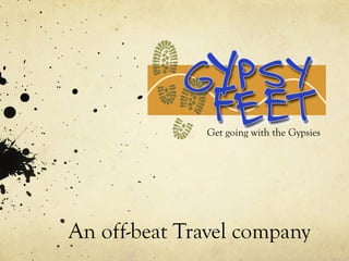 An off-beat Travel company Get going with the Gypsies 