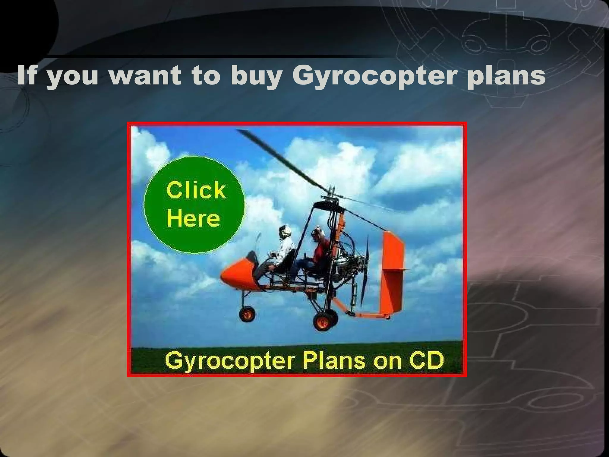 If you want to buy Gyrocopter plans 