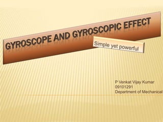 P Venkat Vijay Kumar
09101291
Department of Mechanical
 