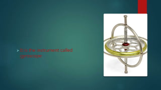 Gyroscopes | PPTX