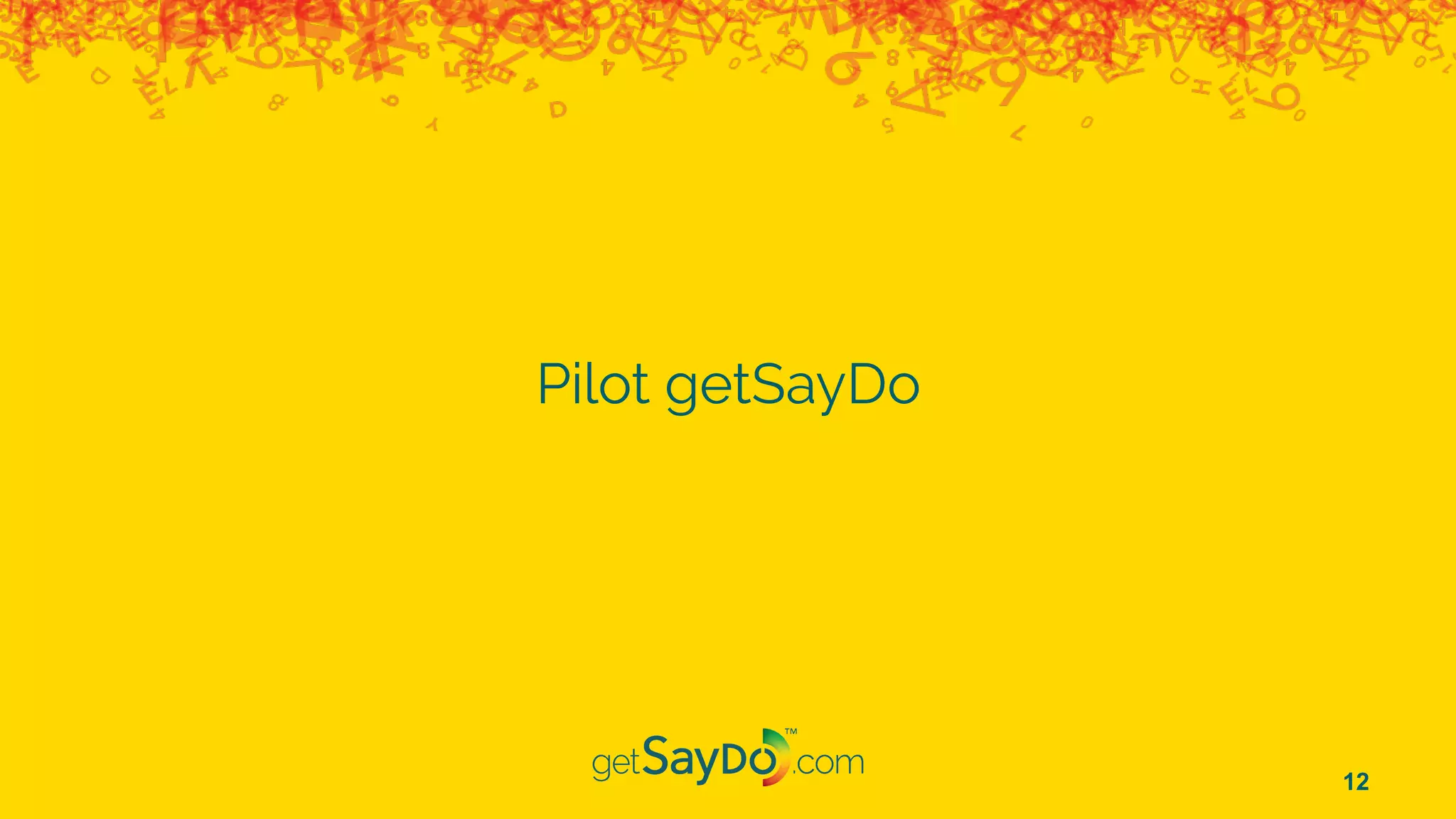 Pilot getSayDo
12
 