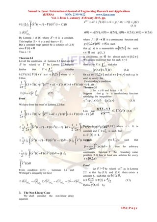Samuel A. Iyase / International Journal of Engineering Research and Applications
                       (IJERA)             ISSN: 2248-9622         www.ijera.com
                               Vol. 3, Issue 1, January -February 2013, pp.
              2
                                                                                                         x (iv )  a  f ( x)   cx  g (t , x(t   ))  p(t )
                                                                                                                     x         x      
0  1 [ 21
    2            ( ~ (t   )  (t ) ~ (t   )]dt
                  0
                     
                     x2                 x2                                                                                                                          (3.1)

  ~ H1                                                                                                 x(0)  x(2 ), x(0)  x(2 ), (0)  (2 ),(0)  (2 )
      2
    x                                                                                                                                x       x        x        x
             2

By Lemma 1 of [8] where  > 0 is a constant.
                                                                                                         where f :      is a continuous function and
This implies ~ = 0 a .e and that x = x .
              x
But a constant map cannot be a solution of (2.4)                                                          g : [0,2 ]x   is such
since (t )  0                                                                                          that g(. x) is a measurable on 0,2  for each
Thus x = 0                                                                                               x   and g (t ,.)
                                                                                                         is continuous on  for almost each t [0,2  ]
Theorem 2.1
Let all the conditions of Lemma 2.2 hold and let                                                         We assume moreover that for each r > 0
 be related to  by Lemma 2.2.Suppose                                                                   there exists Yr
                                                                                                                                  1
                                                                                                                                 L
                                                                                                                                  2
                                                                                                                                           such that
                                        V  L 2
                                                    2
further                that                                                satisfies                                g (t, x)  r (t )         (3.2)
0  V (t )  (t )   a.e t  0,2 where                                      >                      for a.e t  [0,2 ] and all x [r , r ] such a g is
0 then                                                                                                   said to satisfy the
       2

        ( x  ~(t ))c
                                                                                                          Caratheodory’s condition.
                                            [ x (iv )  a  f ( x) ] x  V (t ) x(t   ) dt
 1                                    1
               x                                          x         x 
2     0                                                                                                 Theorem 3.1
                          2                                                                                       Let c ≠ 0 and let a/c < 0
  (   ) ~
            x                   1
                                                 (2.7)                                                   Suppose      that g is a caratheodory function
                              H 2
                                                                                                         satisfying the inequalities
Proof
                                                                                                         c 1 xg (t , x)  0       ( x  r)                        (3.3)
We have from the proof of Lemma 2.2 that
                                                                               g (t , x )
       2                                                                                  (t )
     ( x  ~(t ))c 1 x (iv )  a  f ( x)   x  V (t ) x(t   ) dt
                                                                                                         Lim      sup                                           (3.4)
 1                                                                                cx 
                                                                                   x
2 
           
           x                        x         x 
   0


                  2                                                                        2

                      ~ 2 (t   )  V (t ) ~ 2 (t   ) dt  1 ( 1
                                                                                             (~Uniformly(ta.e. (t ))[0,2 ]
 1 1                                                                                                       
 (                     x                     x                                                x (t )  V ) ~ t dt
                                                                                                         2
                                                                                                            x                2                     where    r >         0     is
 2 2             0
                                                                 2 2                           0        constant and   L
                                                                                                                                      2
                                                                                                                                           is such that
                                                                                                                                      2
                                                                                                         0<
             2                                                                        2
 1
 ( 21  ( ~ 2 (t   )  (t ) ~ 2 (t   ))dt   ( 21
            
            x                    x                 2                                    ~ (t   ))dt
                                                                                         x  2
                                                                                              Suppose                                      p  L2  is
                                                                                                                                                2          such             that
 2                                                                                                                      2
        0                                                                              0                        1
            2
                                                                                                         p
                                                                                                               2   
                                                                                                                    0
                                                                                                                             p(t )dt = 0         then     for     arbitrary
     1 1
              (x
                                      
+     (               ~ 2 (t )  (t ) ~ 2 (t ))dt   (
                                       x                               1                                 continuous function f the boundary value
                                                                      2
     2 2                                                        2                                       problem (3.1) has at least one solution for every
                                                                                                           [0,2 )
             0
2

  x (t )dt
   
   ~2
                                                                                                         Proof
 0
From condition (2.5) , Lemman                                             2.2   and                               Let        be related to as in Lemma
Wirtinger’s inequality we have                                                                           2.2 so that by (3.3) and (3.4) there exists a
                                                                                                         constant R1 such that for        1

    x        
  ~ H1   ~
             x                            ~ H 1   ~ H 1  (   ) ~ H 1 0
                                            x         x                x                                                                                    (3.5)
            2                  L2 
                                 2                  2               2                             2
                                                                                                         Define                  by

3. The Non Linear Case
    We shall                   consider           the    non-linear delay
equation


                                                                                                                                                         1352 | P a g e
 