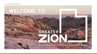 G R E A T E R Z I O N E X A M P L E S
 