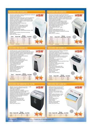 IDEAL 0055
IDEAL 8520
IDEAL 0075
IDEAL 8560
NOWOŚĆ! NOWOŚĆ!
Obcinarka krążkowa nadająca się do cięcia i przycinania rysunków technicznych,
papieru i folii, szkiców, planów, zdjęć, plakatów i tym podobnych wydruków cy-
frowych. Szczelinowe wsporniki boczne do cięcia w wybranej wielkości formatu.
- długość cięcia: 550 mm
- maksymalna grubość cięcia: 0,8 mm
- podziałka centymetrowa
Zszywacz elektryczny który w znaczący
sposób ułatwi Twoją pracę w biurze. Pre-
cyzyjny, prosty w obsłudze oraz wydajny.
- zszywa jednorazowo: 15 - 20 kartek papieru
- pojemność kartridża: 2000 zszywek
- regulacja miejsca zszycia: 3 - 15 mm
Bardzo wydajny zszywacz elektryczny.
Precyzyjny, prosty w obsłudze oraz bezpieczny
w użytkowaniu.
- zszywa jednorazowo: 60-65 kartek papieru
- pojemność kartridża: 5000 zszywek
- regulacja miejsca zszycia: 3-18mm
Obcinarka krążkowa nadająca się do cięcia i przycinania rysunków technicznych,
papieru i folii, szkiców, planów, zdjęć, plakatów i tym podobnych wydruków cy-
frowych. Szczelinowe wsporniki boczne do cięcia w wybranej wielkości formatu.
- długość cięcia: 750 mm
- maksymalna grubość cięcia: 0,8 mm
- podziałka centymetrowa
1 225 zł netto / 1 506,75 zł brutto
885, zł netto / 1 088,55 zł brutto
1 580 zł netto / 1 943,40 zł brutto
1 595 zł netto / 1 961,85 zł brutto
OBCINARKI / ZSZYWACZE
Organizatorem promocji jest OPUS Sp. z o.o. Promocja trwa od 21 marca 2014r. do odwołania lub do wyczerpania zapasów. Promocja skierowana do podmiotów gospodarczych. Do każdego urządzenia zakupionego
w promocji można wybrać przypisany do niego prezent lub bony SODEXO. Dostawa gratisów do 5 dni roboczych. Niniejsza ulotka promocyjna nie jest ofertą handlową i nie może być uznana za ofertę w rozumieniu art. 66 ust. 1 Kodeksu
Cywilnego. Gratisy w promocji mogą się nieznacznie różnić od tych zamieszczonych w gazetce. Organizator zastrzega sobie prawo zmiany oferty bez podania przyczyny.
TWÓJ DOSTAWCA:
Czajnik lub bony SODEXO!
Lego lub bony SODEXO!
Simple licznik BC812 ATS lub bony SODEXO!
Wkrętarka Bosch lub bony SODEXO!
 
