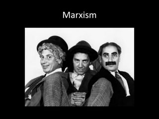 Marxism
 