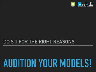 AUDITION YOUR MODELS!
KEEP AN EYE ON DOCUMENTS SIZE
 