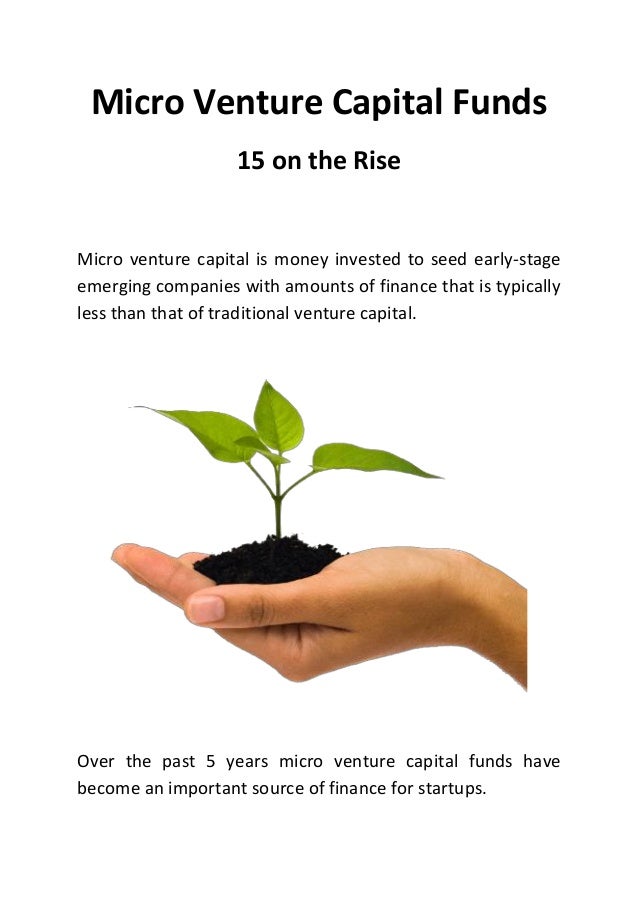Micro Venture Capital Funds 15 on the Rise