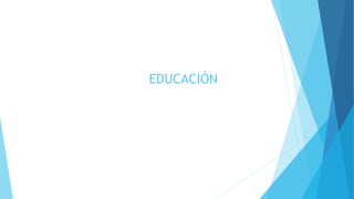 EDUCACIÓN
 