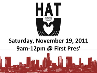Saturday, November 19, 2011 9am-12pm @ First Pres’ 