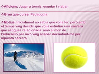 Residència: Vilobí del Penedès (al costat de Vilafranca del          Penedès).