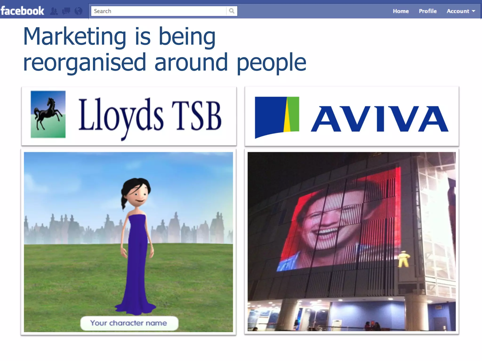Marketing is being
reorganised around people
 