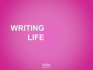 WRITING
   LIFE
 