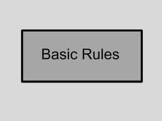 Basic Rules