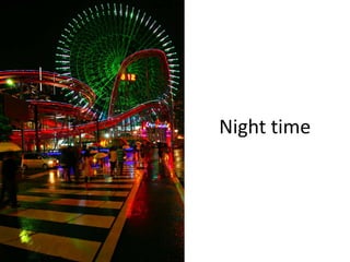 Night time