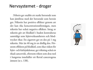 Nervsystemet - droger
 