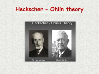 The Hecksher Ohlin Theory