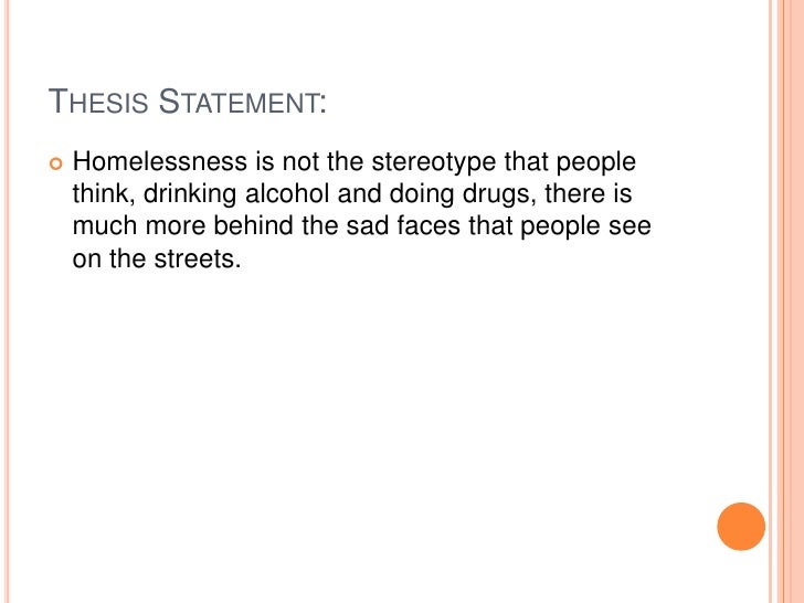 A good thesis statement for homelessness