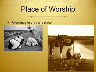 Place of WorshipAllowance to pray any place
