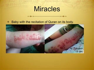 MiraclesBaby with the recitation of Quran on its body.
