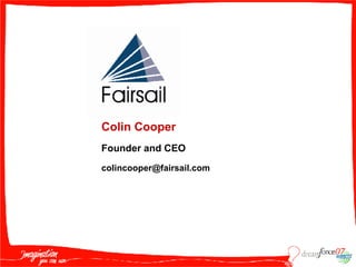 Colin Cooper Founder and CEO [email_address] 