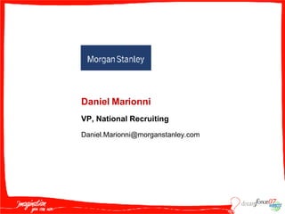 Daniel Marionni VP, National Recruiting [email_address] 