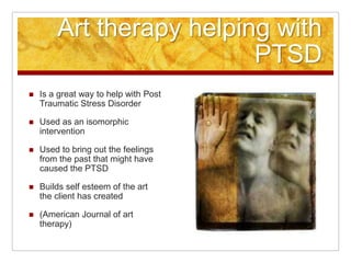 Young Art TherapyWay to express feelings without communicating verballyCan see why a young child is acting the way he or she isWhat they draw expresses different feeling or situations that might be occurring ( Childhood Reveled, Kopewicz and Goodman )