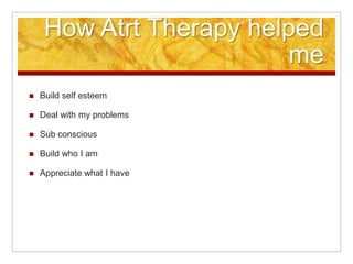 OverviewWhat it is Materials History Practiced All different ways it can help 