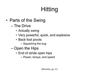 Hitting Parts of the Swing (McCarthy, pg. 31) 