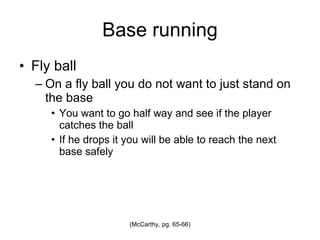 Base running Fly ball 