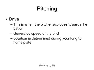 Pitching Drive to the plate 