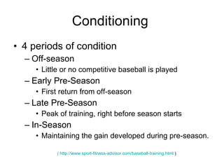 Conditioning  4 periods of condition 