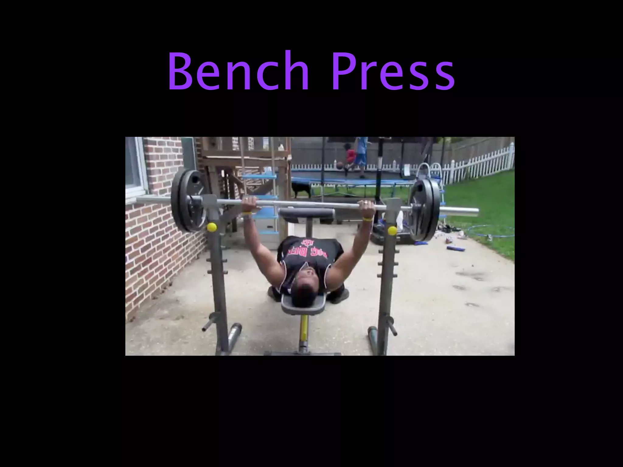 Bench Press
 