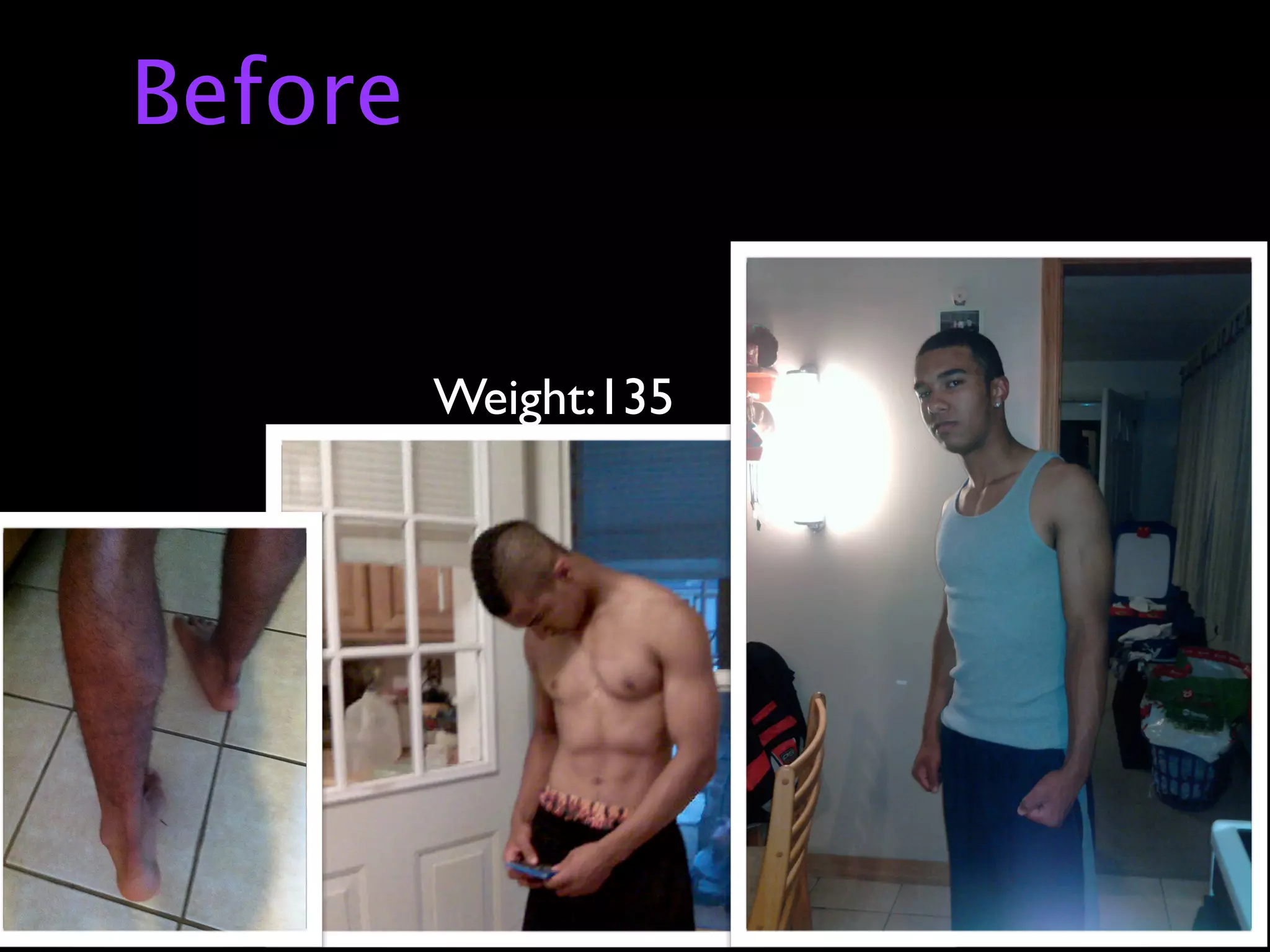 Before


         Weight:135




                      143
 