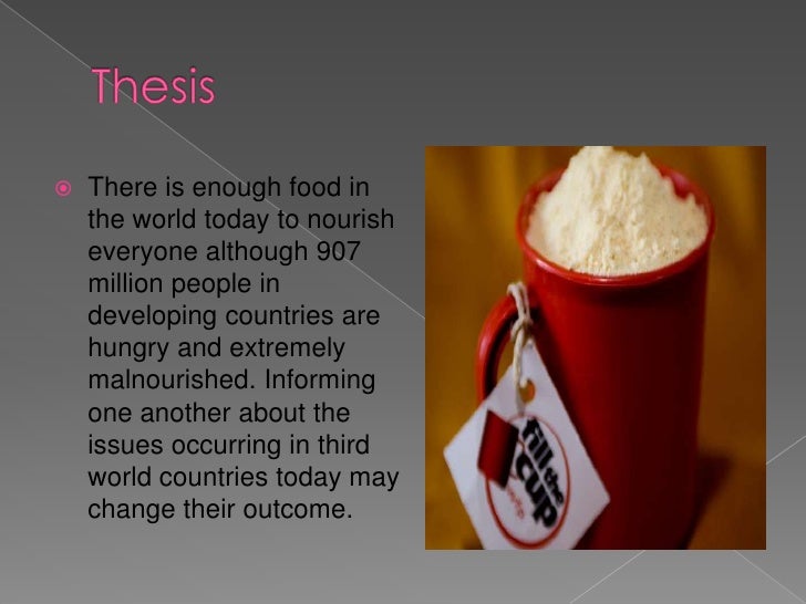 What is a good thesis for world hunger