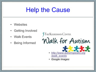 Help the CauseWebsitesGetting Involved Walk Events Being Informedhttp://www.autismspeaks.org/walk_eventsGoogle Images