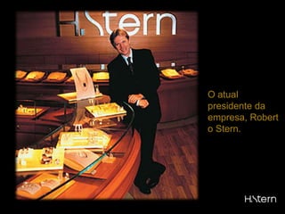  Em 2003, para crescer internacionalmente, passou a participar de feiras internacionais e a vender através de pontos de terceiros, como Neuman Marcus, SaksFifthAvenue, Harrod’s e Selfridges.