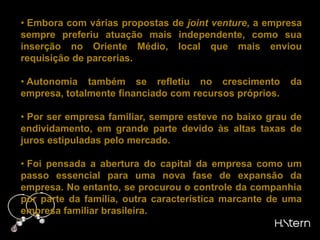  Enquanto Hans Stern tinha um pendor pelo mercado externo, onde tem 80 lojas, seu sucessor e filho Roberto volta olhos e esforços para o mercado interno (e a nova classe média emergente), onde tem outras 80 lojas.O atual presidente da empresa, Roberto Stern.