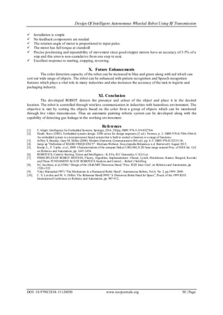 Design Of Intelligent Autonomous Wheeled Robot Using Rf Transmission
DOI: 10.9790/2834-11124050 www.iosrjournals.org 50 | ...