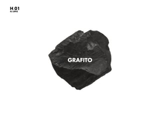 GRAFITO
H.01
EL LÁPIZ