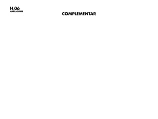 COMPLEMENTAR
MARCADORES
H.06
 
