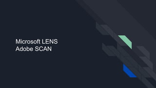 Microsoft LENS
Adobe SCAN
 