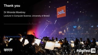 customerservices@jisc.ac.uk
jisc.ac.uk
Thank you
Dr Miranda Mowbray
Lecturer in Computer Science, University of Bristol
 