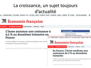 La croissance, un sujet toujours
d’actualité
 